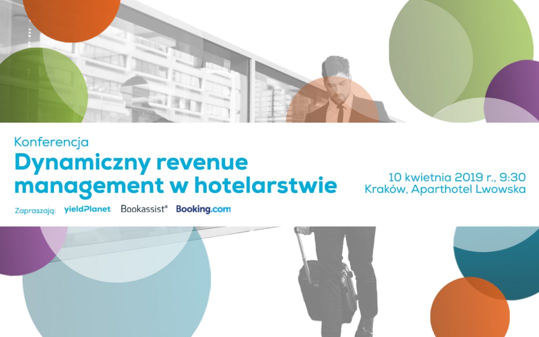 „Dynamiczny revenue management w hotelarstwie” – konferencja w Krakowie