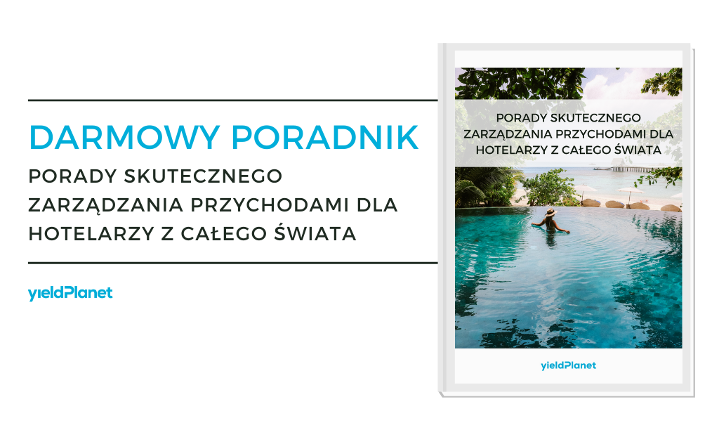 Pobierz poradnik: „Porady skutecznego zarządzania przychodami dla hotelarzy z całego świata”