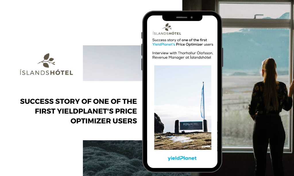 SUCCESS STORY OF ONE OF THE FIRST YIELDPLANET'S PRICE OPTIMIZER USERS